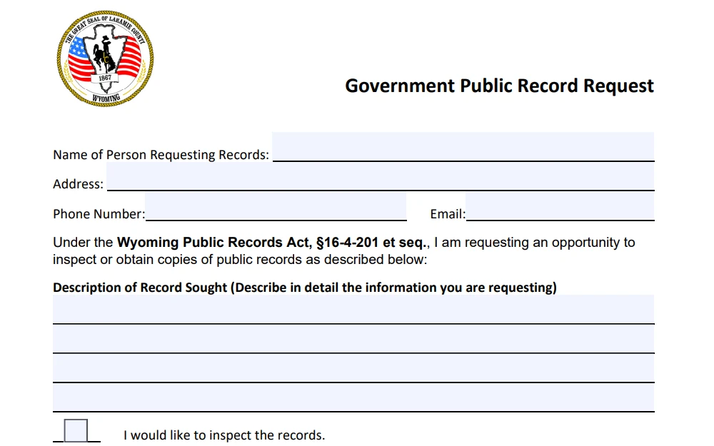 A screenshot of the 'Government Public Record Request Form" from the Laramie County Clerk's Office requires you to fill out information such as the name of the person requesting records, address, contact information, and description of the document sought.